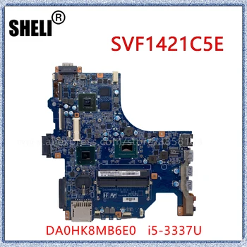 SHELI Pre SONY SVF142A23T SVF142 Notebook Doske DA0HK8MB6E0 HM76 A1944996A S I5-3337U Doske